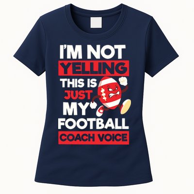 Not Yelling Football Coach Voice Design Football Coach Womens T-Shirt