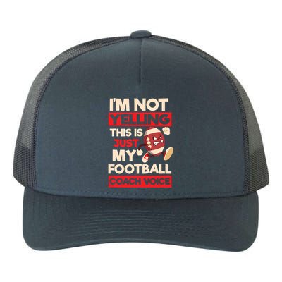 Not Yelling Football Coach Voice Design Football Coach Yupoong Adult 5-Panel Trucker Hat