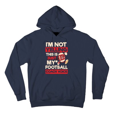 Not Yelling Football Coach Voice Design Football Coach Hoodie