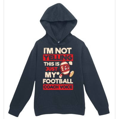 Not Yelling Football Coach Voice Design Football Coach Urban Pullover Hoodie