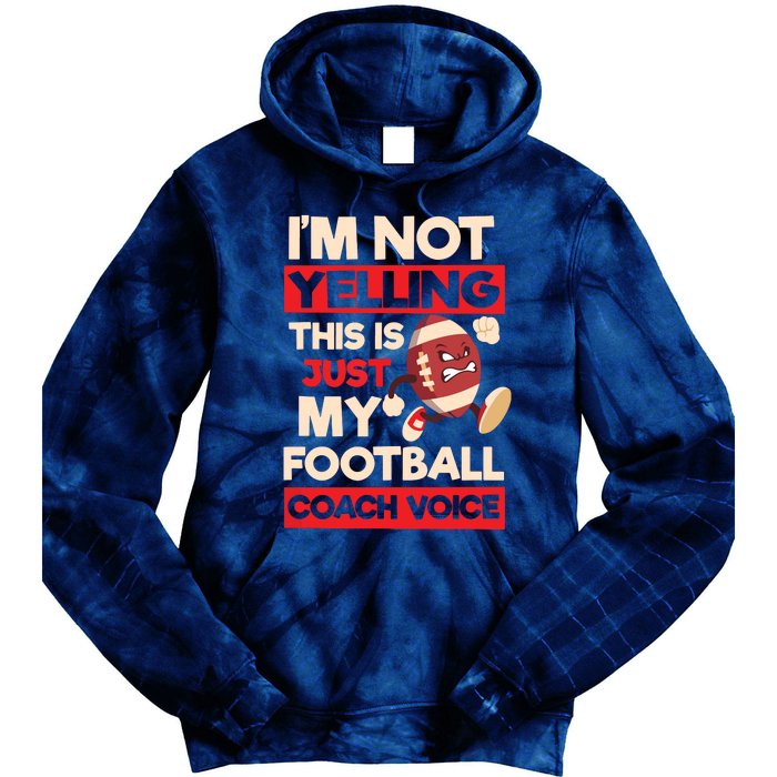 Not Yelling Football Coach Voice Design Football Coach Tie Dye Hoodie