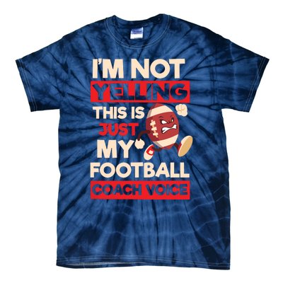 Not Yelling Football Coach Voice Design Football Coach Tie-Dye T-Shirt