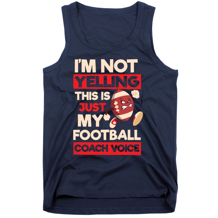 Not Yelling Football Coach Voice Design Football Coach Tank Top