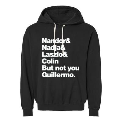 Not You Guillermo What We Do In The Shadows Garment-Dyed Fleece Hoodie