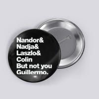 Not You Guillermo What We Do In The Shadows Button