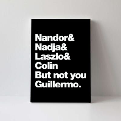 Not You Guillermo What We Do In The Shadows Canvas