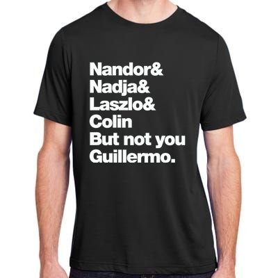 Not You Guillermo What We Do In The Shadows Adult ChromaSoft Performance T-Shirt