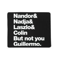 Not You Guillermo What We Do In The Shadows Mousepad