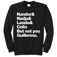 Not You Guillermo What We Do In The Shadows Tall Sweatshirt