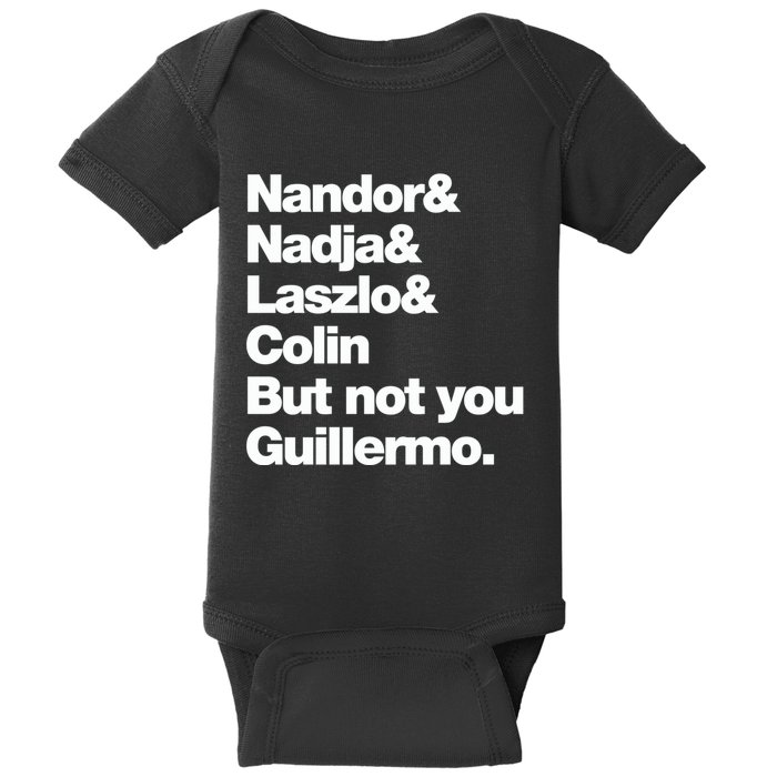 Not You Guillermo What We Do In The Shadows Baby Bodysuit