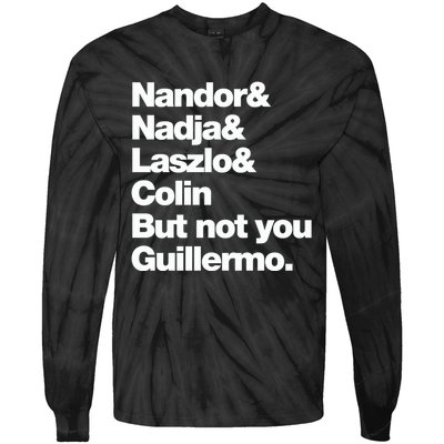 Not You Guillermo What We Do In The Shadows Tie-Dye Long Sleeve Shirt