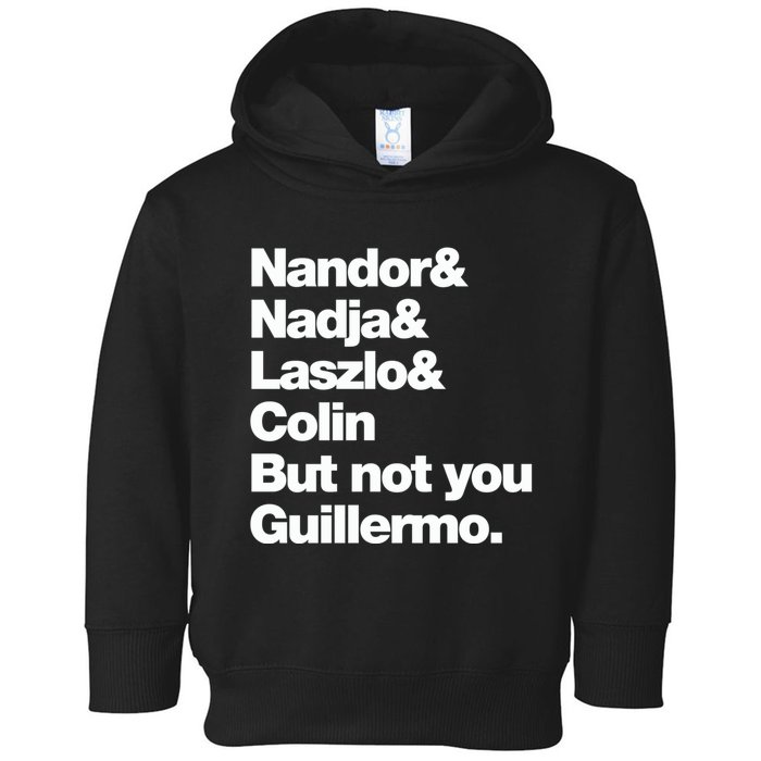 Not You Guillermo What We Do In The Shadows Toddler Hoodie