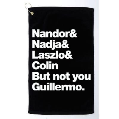 Not You Guillermo What We Do In The Shadows Platinum Collection Golf Towel