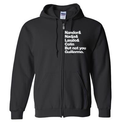 Not You Guillermo What We Do In The Shadows Full Zip Hoodie