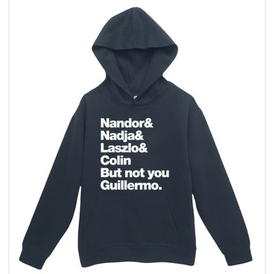 Not You Guillermo What We Do In The Shadows Urban Pullover Hoodie