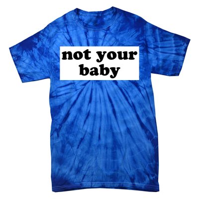 Not Your Gift Tie-Dye T-Shirt