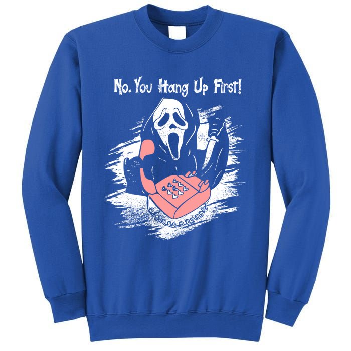 No You Hang Up First Ghost Calling Halloween Cute Gift Sweatshirt