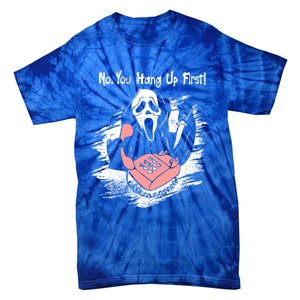 No You Hang Up First Ghost Calling Halloween Cute Gift Tie-Dye T-Shirt