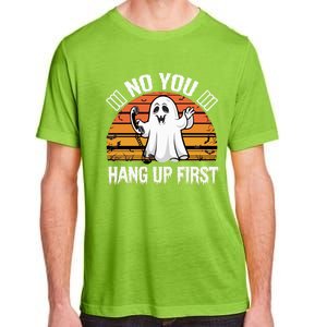 No You Hang Up First Ghost Halloween Funny Gift Adult ChromaSoft Performance T-Shirt