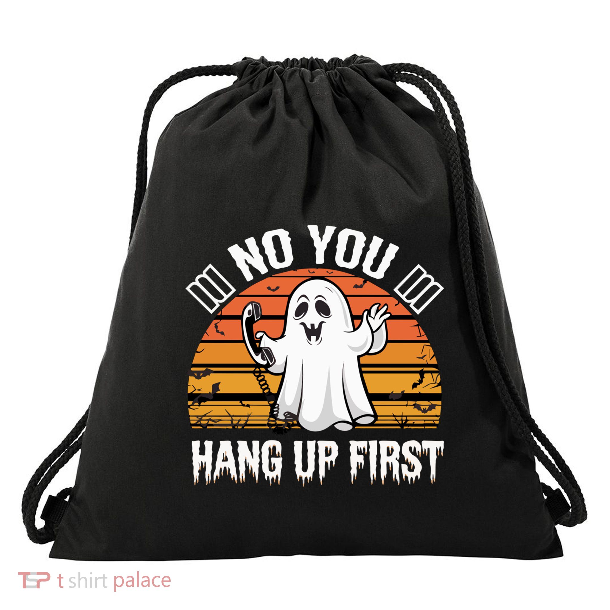 No You Hang Up First Ghost Halloween Funny Gift Drawstring Bag