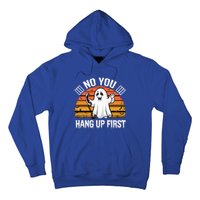 No You Hang Up First Ghost Halloween Funny Gift Hoodie