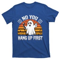 No You Hang Up First Ghost Halloween Funny Gift T-Shirt