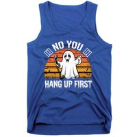 No You Hang Up First Ghost Halloween Funny Gift Tank Top