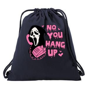 No You Hang Up First Drawstring Bag