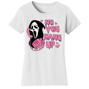 No You Hang Up First Women's T-Shirt