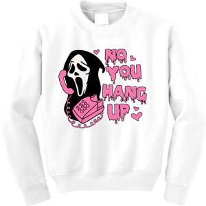 No You Hang Up First Kids Sweatshirt