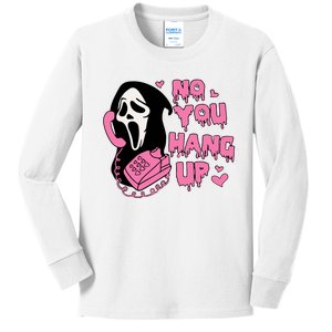 No You Hang Up First Kids Long Sleeve Shirt