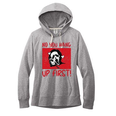 No You Hang Up First Women's Fleece Hoodie