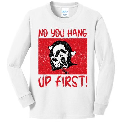 No You Hang Up First Kids Long Sleeve Shirt