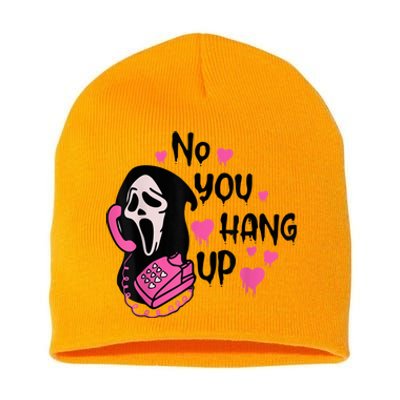 No You Hang Up First Ghost Calling Halloween Sweatshirt Short Acrylic Beanie