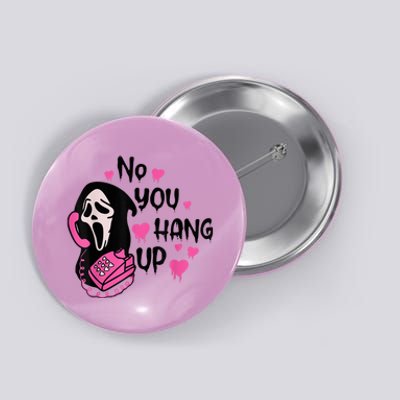 No You Hang Up First Ghost Calling Halloween Sweatshirt Button