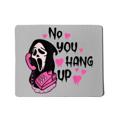 No You Hang Up First Ghost Calling Halloween Sweatshirt Mousepad