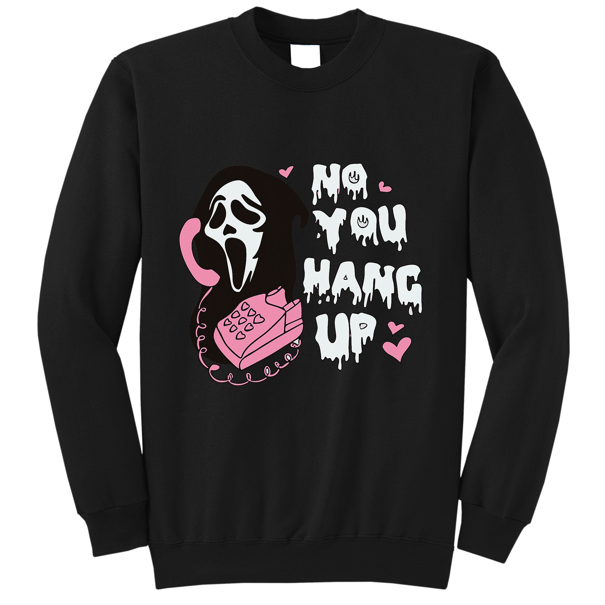 No You Hang Up First. Ghost Halloween Funny Sweatshirt