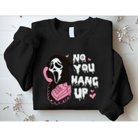 No You Hang Up First. Ghost Halloween Funny Sweatshirt
