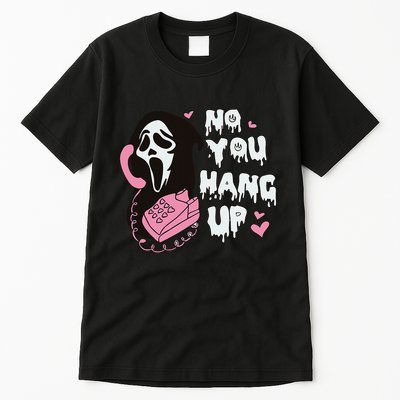 No You Hang Up First. Ghost Halloween Funny Tall T-Shirt