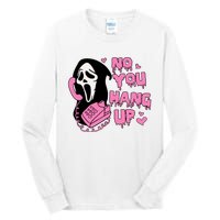 No You Hang Up Funny Ghostface Valentine Halloween Tall Long Sleeve T-Shirt