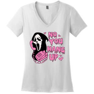 No You Hang Up Funny Ghostface Valentine Halloween Women's V-Neck T-Shirt