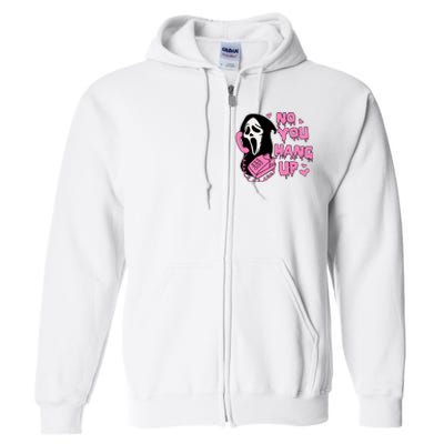 No You Hang Up Funny Ghostface Valentine Halloween Full Zip Hoodie