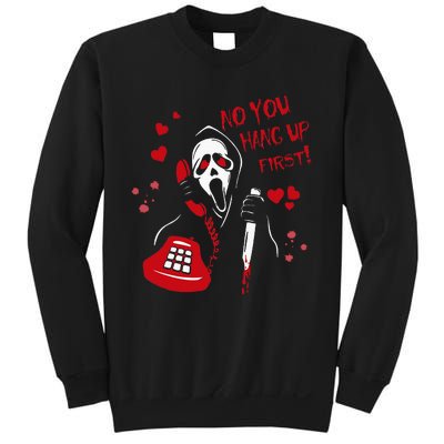 No You Hang Up Ghost Horror Valentines Day Sweatshirt