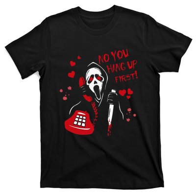 No You Hang Up Ghost Horror Valentines Day T-Shirt