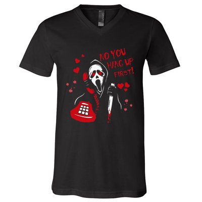 No You Hang Up Ghost Horror Valentines Day V-Neck T-Shirt