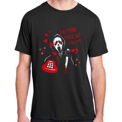 No You Hang Up Ghost Horror Valentines Day Adult ChromaSoft Performance T-Shirt