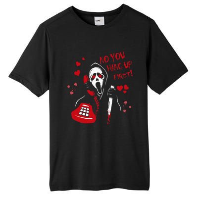 No You Hang Up Ghost Horror Valentines Day Tall Fusion ChromaSoft Performance T-Shirt