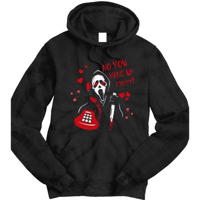 No You Hang Up Ghost Horror Valentines Day Tie Dye Hoodie