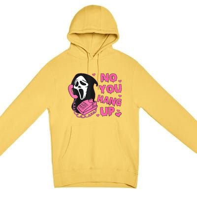 No You Hang Up First Ghost Calling Halloween Premium Pullover Hoodie