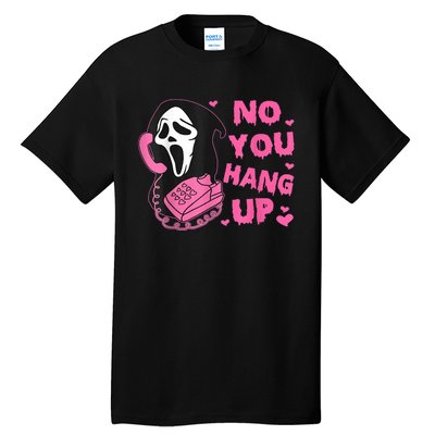 No You Hang Up First Ghost Calling Halloween Tall T-Shirt